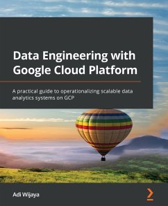 Data Engineering with Google Cloud Platform (eBook, ePUB) - Wijaya, Adi
