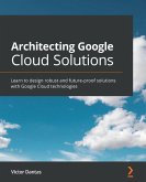 Architecting Google Cloud Solutions (eBook, ePUB)