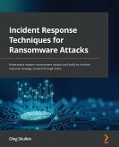 Incident Response Techniques for Ransomware Attacks (eBook, ePUB)