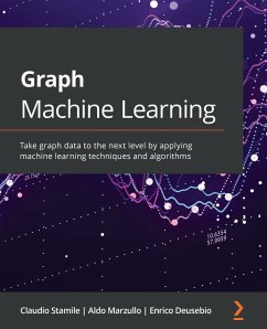 Graph Machine Learning (eBook, ePUB) - Stamile, Claudio; Marzullo, Aldo; Deusebio, Enrico