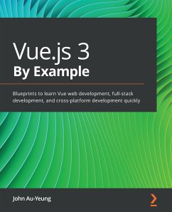 Vue.js 3 By Example (eBook, ePUB) - Au-Yeung, John