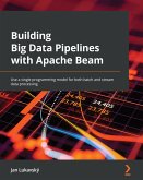 Building Big Data Pipelines with Apache Beam (eBook, ePUB)