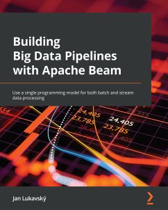 Building Big Data Pipelines with Apache Beam (eBook, ePUB) - Lukavský, Jan