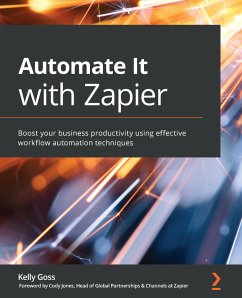 Automate It with Zapier. (eBook, ePUB) - Goss, Kelly
