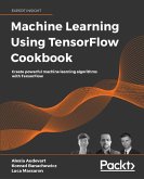 Machine Learning Using TensorFlow Cookbook (eBook, ePUB)