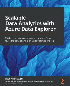 Scalable Data Analytics with Azure Data Explorer (eBook, ePUB) - Myerscough, Jason