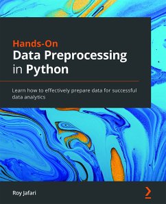 Hands-On Data Preprocessing in Python (eBook, ePUB) - Jafari, Roy