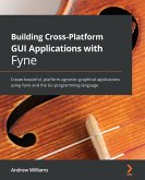 Building Cross-Platform GUI Applications with Fyne (eBook, ePUB)