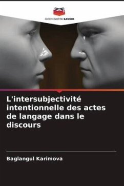 L'intersubjectivité intentionnelle des actes de langage dans le discours - Karimova, Baglangul