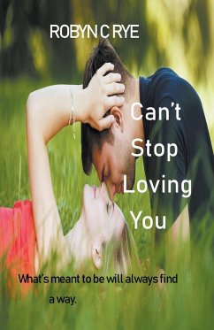 Can't Stop Loving You - Rye, Robyn C