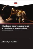 Musique pour saxophone à tendance minimaliste