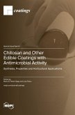 Chitosan and Other Edible Coatings with Antimicrobial Activity