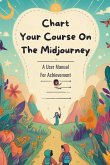 Chart Your Course On The Midjourney