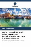 Nachtclubsektor und seine negativen Auswirkungen auf den Tourismussektor