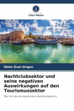 Nachtclubsektor und seine negativen Auswirkungen auf den Tourismussektor - Girgen, Mete Ünal