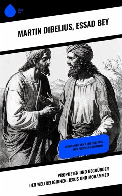 Propheten und Begründer der Weltreligionen: Jesus und Mohammed (eBook, ePUB) Cover Propheten und Begründer der Weltreligionen: Jesus und Mohammed (eBook, ePUB)