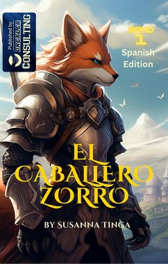 El Caballero Zorro-The Fox Knight (eBook, ePUB) - Tinga, Susanna