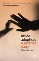 Inside Adoption - Teasdale, Philip