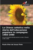 La Chiesa cattolica nella storia dell'educazione popolare in campagna: 1960-1980