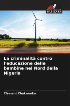 La criminalità contro l'educazione delle bambine nel Nord della Nigeria - Chukwunka, Clement