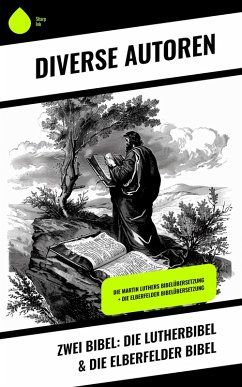 Cover Zwei Bibel: Die Lutherbibel & Die Elberfelder Bibel (eBook, ePUB)