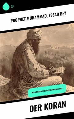 Der Koran (eBook, ePUB) - Muhammad, Prophet; Bey, Essad