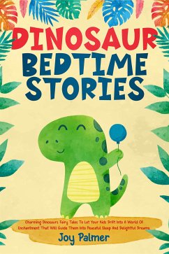 Dinosaur Bedtime Stories (eBook, ePUB) - Palmer, Joy