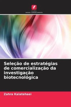 Seleção de estratégias de comercialização da investigação biotecnológica - Kalatehaei, Zahra