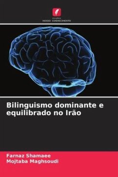 Bilinguismo dominante e equilibrado no Irão - Shamaee, Farnaz;Maghsoudi, Mojtaba