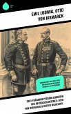Zwei prägende Persönlichkeiten des Deutschen Reiches: Otto von Bismarck & Kaiser Wilhelm II. (eBook, ePUB)