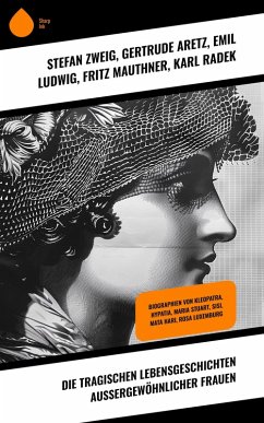 Cover Die tragischen Lebensgeschichten außergewöhnlicher Frauen (eBook, ePUB)