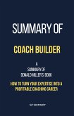 Summary of Coach Builder by Donald Miller: How to Turn Your Expertise Into a Profitable Coaching Career (eBook, ePUB)