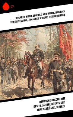 Cover Deutsche Geschichte des 19. Jahrhunderts und ihre Schlüsselfiguren (eBook, ePUB)