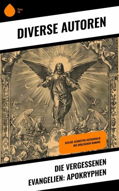 Cover Die vergessenen Evangelien: Apokryphen (eBook, ePUB)