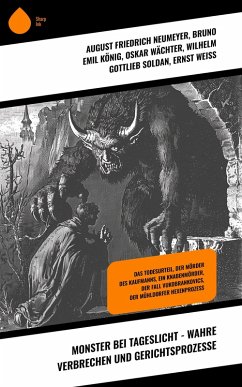 Cover Monster bei Tageslicht - Wahre Verbrechen und Gerichtsprozesse (eBook, ePUB)