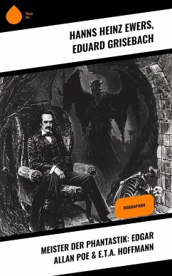 Meister der Phantastik: Edgar Allan Poe & E.T.A. Hoffmann (eBook, ePUB) - Ewers, Hanns Heinz; Grisebach, Eduard