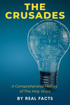 The Crusades (eBook, ePUB) - Facts, Real