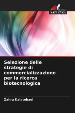 Selezione delle strategie di commercializzazione per la ricerca biotecnologica - Kalatehaei, Zahra