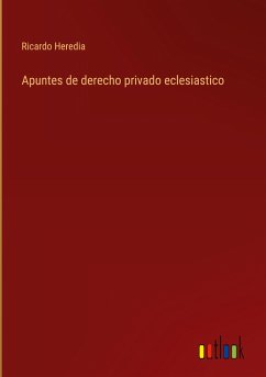 Apuntes de derecho privado eclesiastico - Heredia, Ricardo