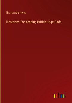 Directions For Keeping British Cage Birds