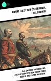 Das Ende des Kaiserreichs: Lebensgeschichten von Kaiser Franz Josef I. und Kaiser Wilhelm II. (eBook, ePUB)