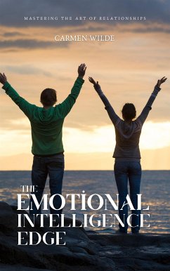 The Emotional Intelligence Edge (eBook, ePUB) - Wilde, Carmen