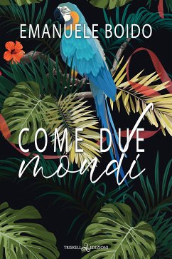 Come due mondi (eBook, ePUB) - Boido, Emanuele