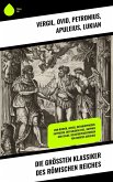 Die größten Klassiker des Römischen Reiches (eBook, ePUB)