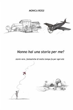 Nonno hai una storia per me? (fixed-layout eBook, ePUB) - monica, rossi