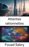 Attentes rationnelles (eBook, ePUB)