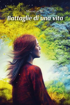 Battaglie di una vita (eBook, ePUB) - M., Mihaela