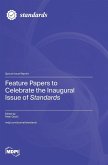 Feature Papers to Celebrate the Inaugural Issue of Standards