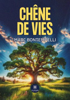 Chêne de vies - Marc Bontempelli