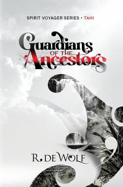 Guardians of the Ancestors - de Wolf, R.